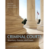 Criminal Courts Structure, Process, and Issues 4th Edition