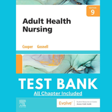 Adult Health Nursing By Kim Cooper and Kelly Gosnell 9th Edition, Test Bank